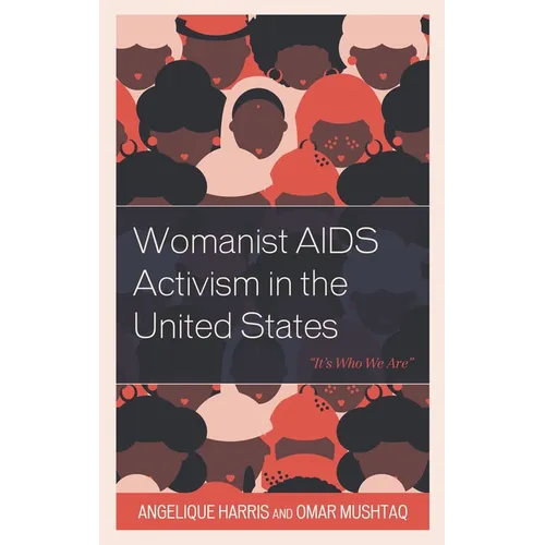 Womanist AIDS Activism in the United States: "It's Who We Are"