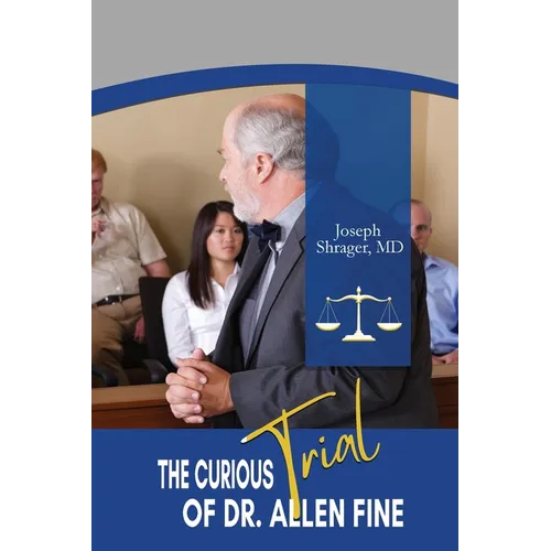 The Curious Trial of Dr. Allen Fine