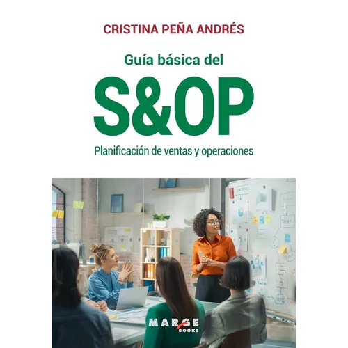 Guía básica del S&OP: Planificación de ventas y operaciones