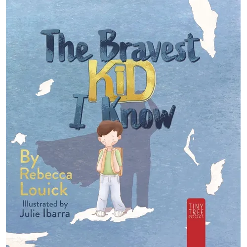 The Bravest Kid I Know: An Uplifting Story about Bravery and Emotions for Ages 5 to 7