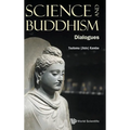Science and Buddhism: Dialogues