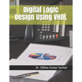 Digital Logic Design Using VHDL