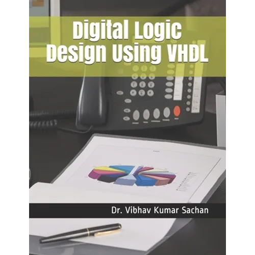 Digital Logic Design Using VHDL
