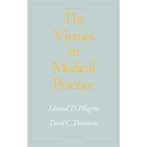 The Virtues in Medical Practice