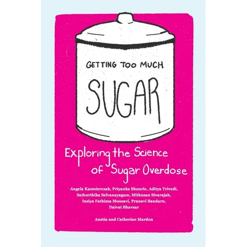 Getting Too Much Sugar Exploring the Science of Sugar Overdose