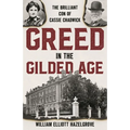 Greed in the Gilded Age: The Brilliant Con of Cassie Chadwick