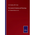 The Journal of Anatomy and Physiology: Vol. 5 (Second Series, Vol. 4)