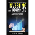 Investing for Beginners: Transform Your Life and Get Rich Before Retirement (Learn Stock Market, Forex, Options Trading and Futures)