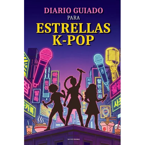 Diario Guiado para Estrellas K-Pop: Un libro para rellenar. Para Hunters y K-Pop fans. A TODO COLOR. Libro de Actividades