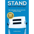 Stand: A memoir on activism. A manual for progress. What really happens when we stand on the front lines of change.