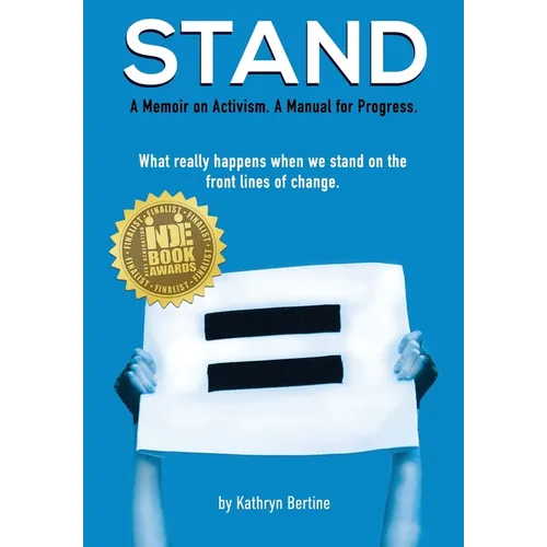 Stand: A memoir on activism. A manual for progress. What really happens when we stand on the front lines of change.