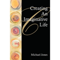 Creating an Imaginative Life