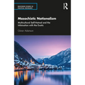 Masochistic Nationalism: Multicultural Self-Hatred and the Infatuation with the Exotic
