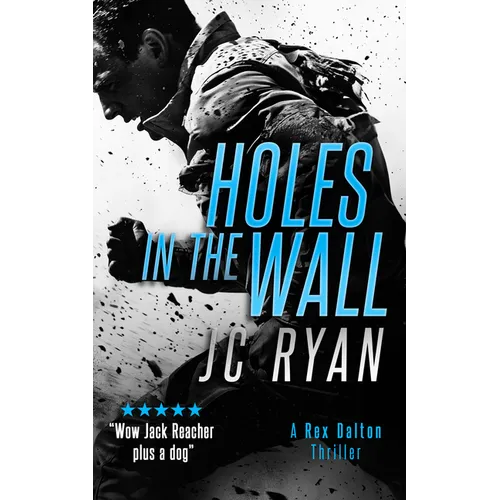 Holes in the Wall: A Rex Dalton Thriller