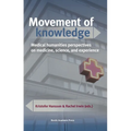 Movement of Knowledge: Medical Humanities Perspectives on Medicine, Science, and Experience