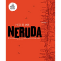 Neruda. Poesía de Amor. de Tus Caderas a Tus Pies Quiero Hacer Un Largo Viaje / Love Poetry