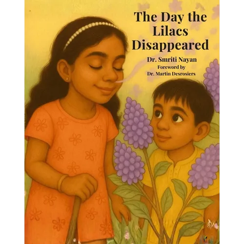 The Day the Lilacs Disappeared: A Children's Story About the Magic of Smell