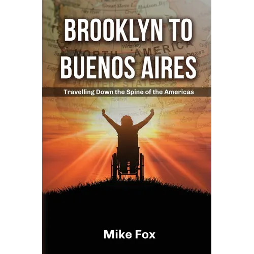 Brooklyn to Buenos Aires: Travelling Down the Spine of the Americas