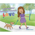 I am hopeful because I choose love: Putting a Little Bit of Kindness Everywhere Can Overwhelm The World