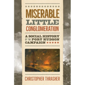 Miserable Little Conglomeration: A Social History of the Port Hudson Campaign