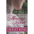 Mr. Darcy's Missing Bride: A Pride and Prejudice Variation