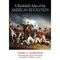 A Battlefield Atlas of the American Revolution