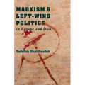 Marxism and Left-Wing Politics in Europe and Iran
