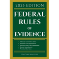 Federal Rules Of Evidence 2025 Edition: With Advisory Committee Notes, Internal Cross-References, Statutory and Landmark Case Supplement Recent Amendm