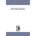 Romance Dust From the Historic Placer. by William Starbuck Mayo.