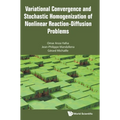 Variational Convergence and Stochastic Homogenization of Nonlinear Reaction-Diffusion Problems