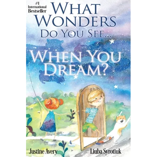 What Wonders Do You See... When You Dream?