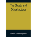 The Ghosts, and Other Lectures