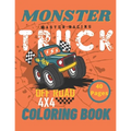 Monster Truck Coloring Book: A Big Cool Car Designs For Kids Ages 4-8 Activity Book Fun Gift For Boys And Girls