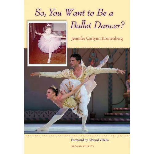 So, You Want to Be a Ballet Dancer?, Second Edition