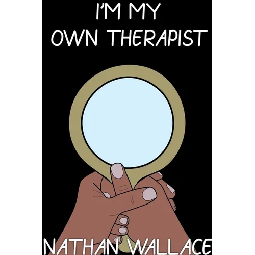 I'm My Own Therapist
