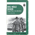 Big Hole River: Rugged Tales of the Wild West