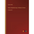Patty's Butterfly Days; Children's fiction: in large print