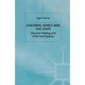Children, Family and the State: Decision Making and Child Participation