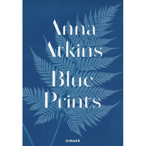 Anna Atkins: Blue Prints