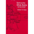 Epicyclic Drive Trains: Analysis, Synthesis, and Applications
