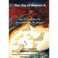 The Joy of Heaven Book 6: Visit to Earth and the Encounter with the Dragon