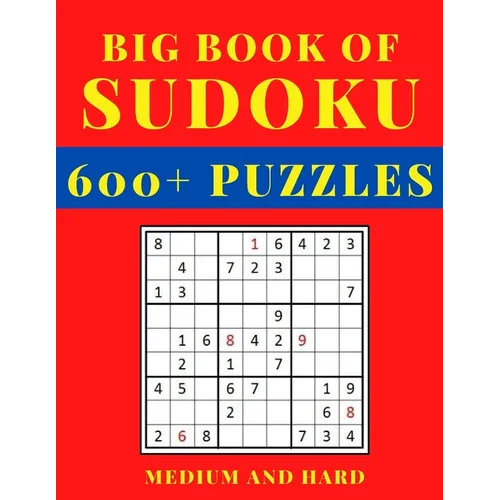 Big Book of Sudoku - Medium and Hard: Sudoku Activity Book with Over 600 Puzzles for Adults, sudoku puzzles for adults large print, Medium To Hard Sud