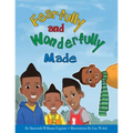 Fearfully and Wonderfully Made