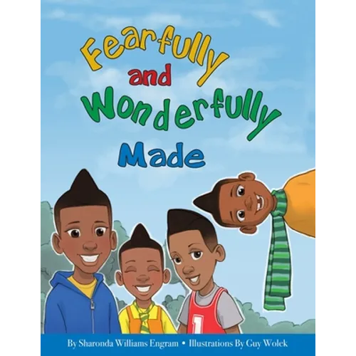 Fearfully and Wonderfully Made