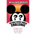 The Walt Disney World Challenge: Trivia Games, Quests, and Feats of Fancy in the Most Magical Place on Earth