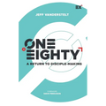 One Eighty: A Return to Disciple-Making