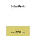 The plays of Roswitha
