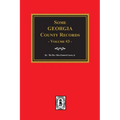 Some Georgia County Records, Volume 3.
