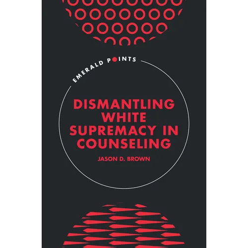 Dismantling White Supremacy in Counseling