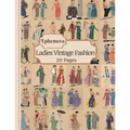 Ladies Vintage Fashion Ephemera: 20 Pages Of Feminine Garment Sketches To Use In Your Junk Journals, Scrapbooking, Or Altered Art Projects (Cut Out &